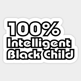 100% Intelligent Black Child Sticker